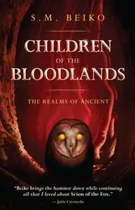 «Children of the Bloodlands» by S.M. Beiko