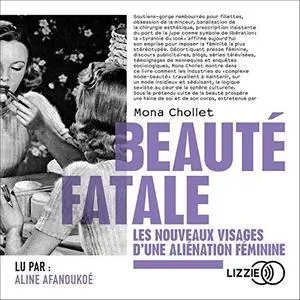 Mona Chollet, "Beauté fatale"