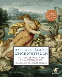 Delouche, Frédéric - Das europäische Geschichtsbuch: Von den Anfängen bis ins 21. Jahrhundert