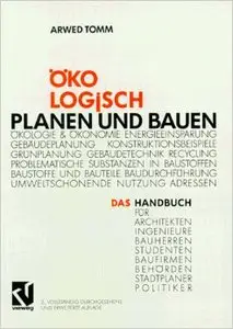 Ökologisch Planen und Bauen by Arwed Tomm