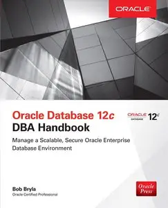 Oracle Database 12c DBA Handbook (repost)