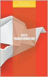 Agile Transformation in Software Enterprises
