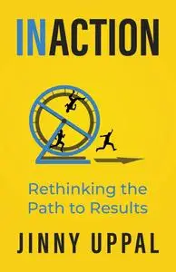 In/Action: Rethinking the Path to Results