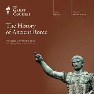 The History of Ancient Rome [TTC Audio] {Repost}