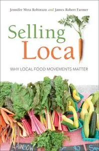 «Selling Local» by James Robert Farmer, Jennifer Meta Robinson