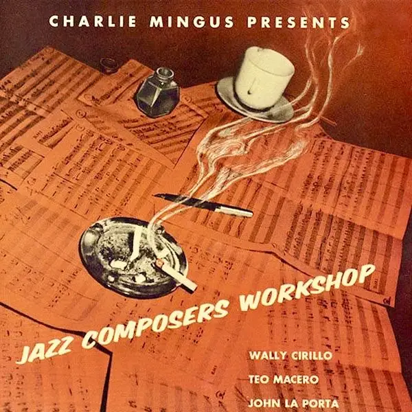 Charles Mingus - Jazz Composers Workshop (1954-55) (1956/2021 ...