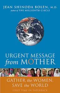 «Urgent Message from Mother» by Jean Shinoda Bolen