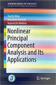 Nonlinear Principal Component Analysis and Its Applications (Repost)