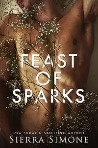 «Feast of Sparks» by Sierra Simone