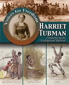 Harriet Tubman: Conductor on the Underground Railroad by Patricia Lantier