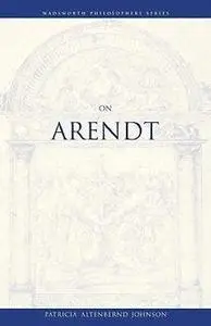 On Arendt (Wadsworth Philosophers Series) On Arendt (Wadsworth Philosophers Series)