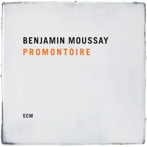 Benjamin Moussay - Promontoire (2020)