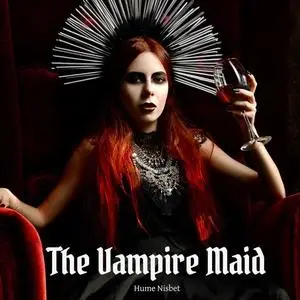«The Vampire Maid» by Hume Nisbet