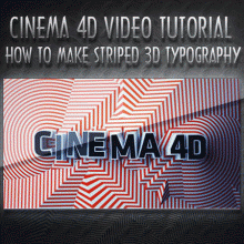 Cinema 4D Video Tutorials - How to make Striped 3D Typography