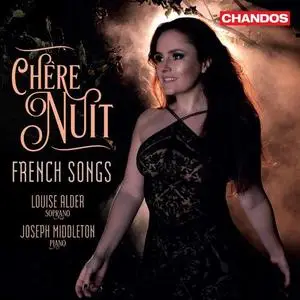 Louise Alder & Joseph Middleton - Chère nuit: French Songs (2021)