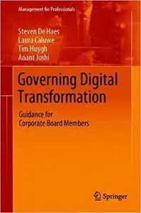 Governing Digital Transformation: Guidance for Corporate Board Members
