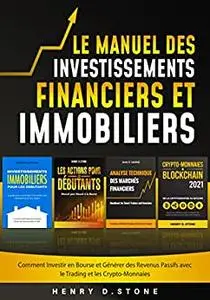 Le Manuel des Investissements Financiers et Immobiliers