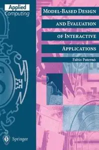 Model-Based Design and Evaluation of Interactive Applications