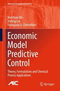 Economic Model Predictive Control: Theory, Formulations and Chemical Process Applications (Repost)