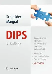 DIPS: Diagnostisches Interview bei psychischen Störungen - Handbuch, Interviewleitfaden, Protokollbogen