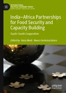 India–Africa Partnerships for Food Security and Capacity Building: South–South Cooperation