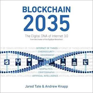 Blockchain 2035: The Digital DNA of Internet 3.0