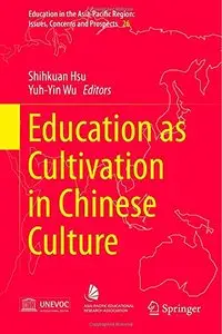 Education as Cultivation in Chinese Culture (Repost)