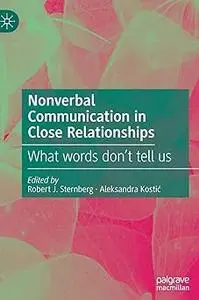 Nonverbal Communication in Close Relationships: What words don’t tell us