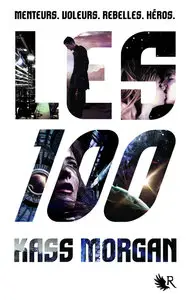 Les 100 Tome 1 – Kass MORGAN