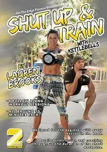 Shut Up and Train with Kettlebells with Lauren Brooks