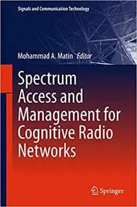 Spectrum Access and Management for Cognitive Radio Networks (Repost)
