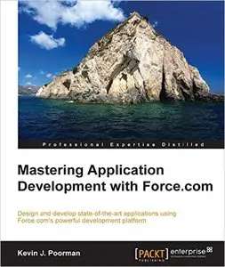 Mastering Application Development with Force.com