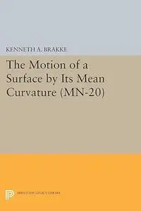 The Motion of a Surface by Its Mean Curvature (MN-20)