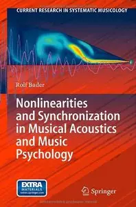 Nonlinearities and Synchronization in Musical Acoustics and Music Psychology (repost)