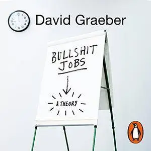 Bullshit Jobs: A Theory (Audiobook)