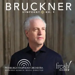 Manfred Honeck, Pittsburgh Symphony Orchestra - Bruckner: Symphony No. 9 (2019) [DSD256 + Hi-Res FLAC]