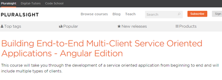 Pluralsight - Building End-to-End Multi-Client Service Oriented Applications - Angular Edition