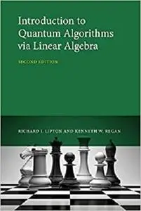 Introduction to Quantum Algorithms via Linear Algebra, second edition