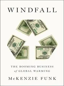 Windfall: The Booming Business of Global Warming (repost)