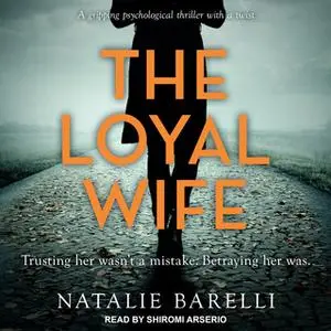 «The Loyal Wife» by Natalie Barelli