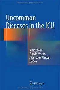 Uncommon Diseases in the ICU (repost)