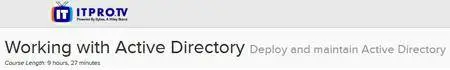 ITPRO.TV - Working with Active Directory: Deploy and maintain Active Directory