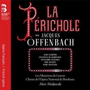 Les Musiciens du Louvre - Offenbach: La Périchole (2019) [Official Digital Download 24/96]