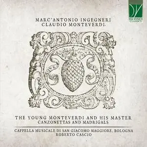 Roberto Cascio, Capella Musicale di San Giacomo Maggiore - The Young Monteverdi and His Master Canzonettas and Madrigals (2022)