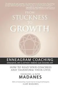 From Stuckness to Growth: Enneagram Coaching (Repost)
