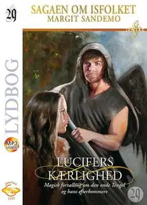«Isfolket 29 - Lucifers kærlighed» by Margit Sandemo