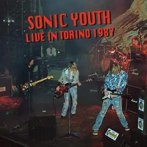 Sonic Youth - Live in Torino 1987 (2020)