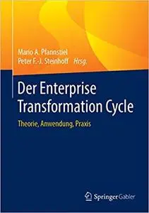 Der Enterprise Transformation Cycle: Theorie, Anwendung, Praxis (Repost)