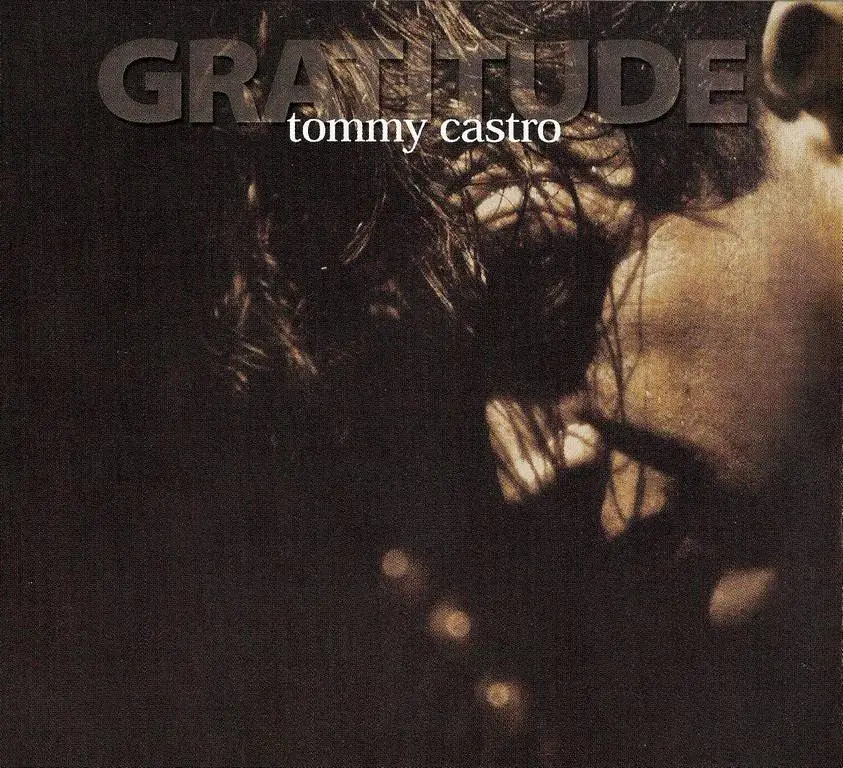 Tommy Castro - Gratitude (2003)