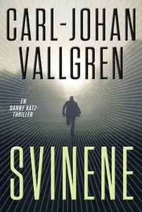 «Svinene» by Carl-Johan Vallgren